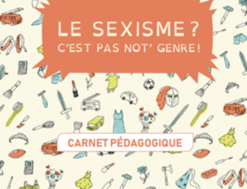 Outil pédagogique –  Le sexisme ? C’est pas not’ genre !